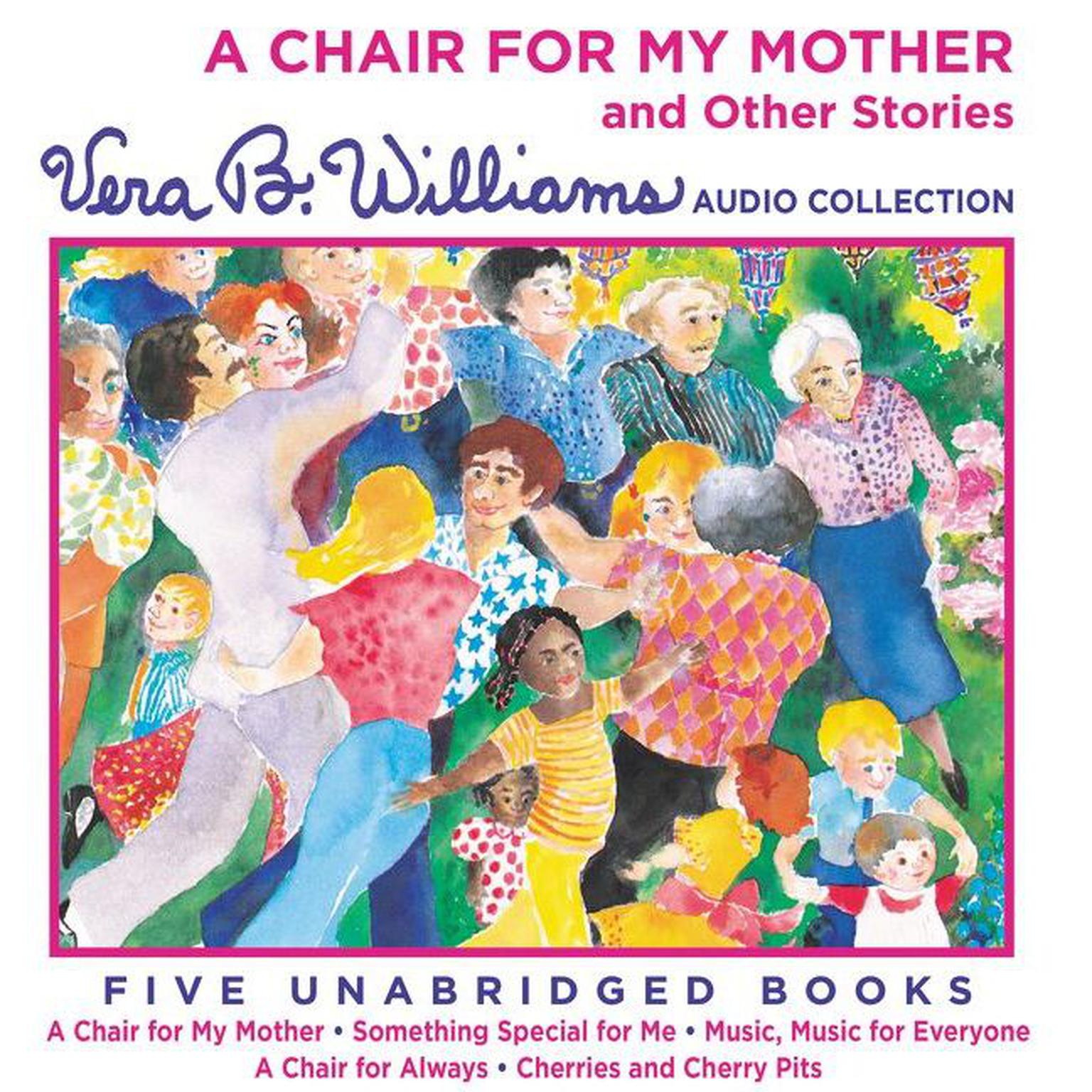 A Chair for My Mother and Other Stories: A Vera B. Williams Audio Collection Audiobook, by Vera B. Williams