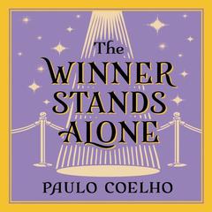 The Winner Stands Alone Audiobook, by Paulo Coelho
