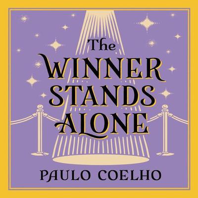 The Winner Stands Alone Audiobook, by Paulo Coelho