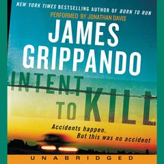 Intent to Kill: A Novel of Suspense Audiobook, by James Grippando
