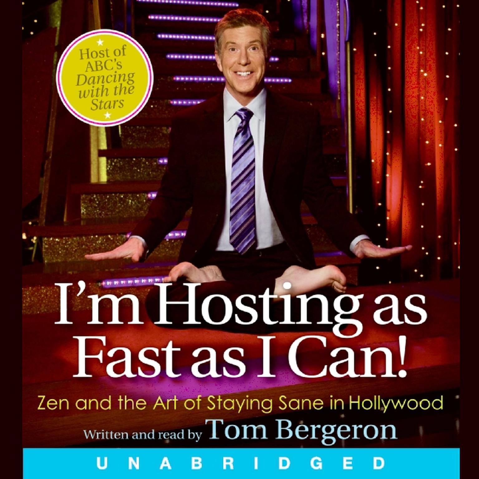 Im Hosting as Fast as I Can!: Zen and the Art of Staying Sane in Hollywood Audiobook, by Tom Bergeron