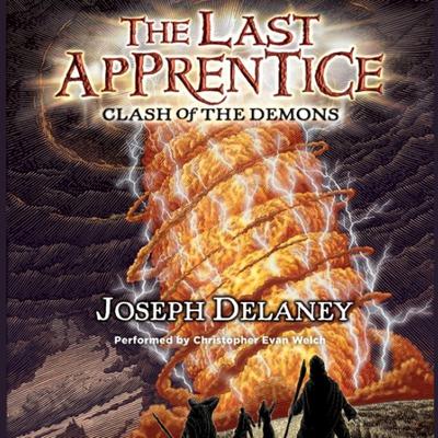 The Last Apprentice: Clash of the Demons (Book 6) Audiobook, by Joseph Delaney