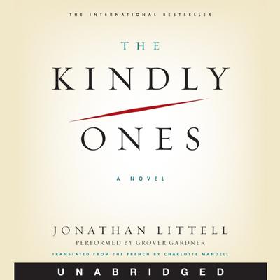 The Kindly Ones: A Novel Audiobook, by 