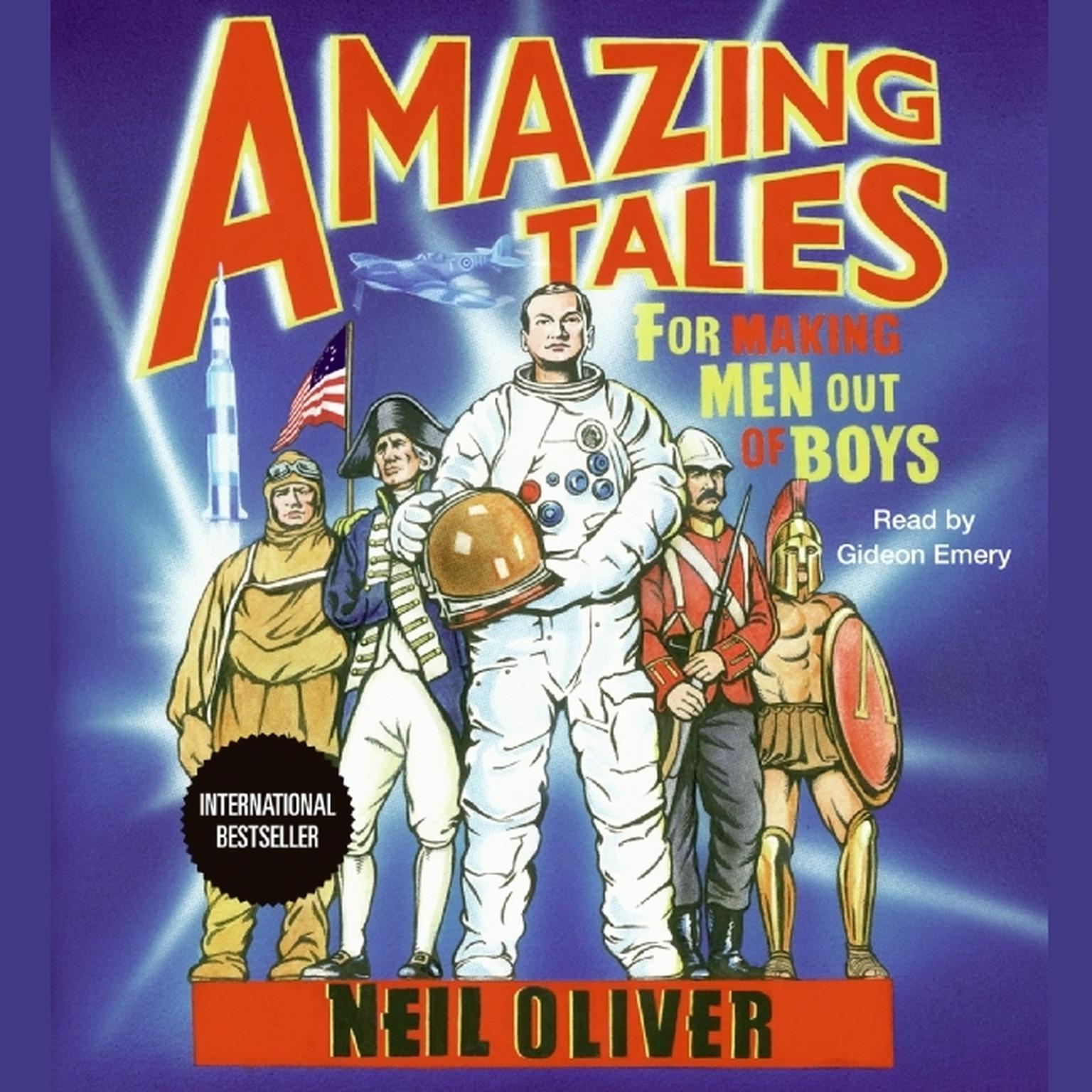 Amazing Tales for Making Men Out of Boys (Abridged) Audiobook, by Neil Oliver