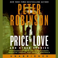 The Price of Love and Other Stories Audiobook, by Peter Robinson