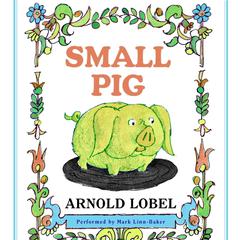 Small Pig Audiobook, by Arnold Lobel