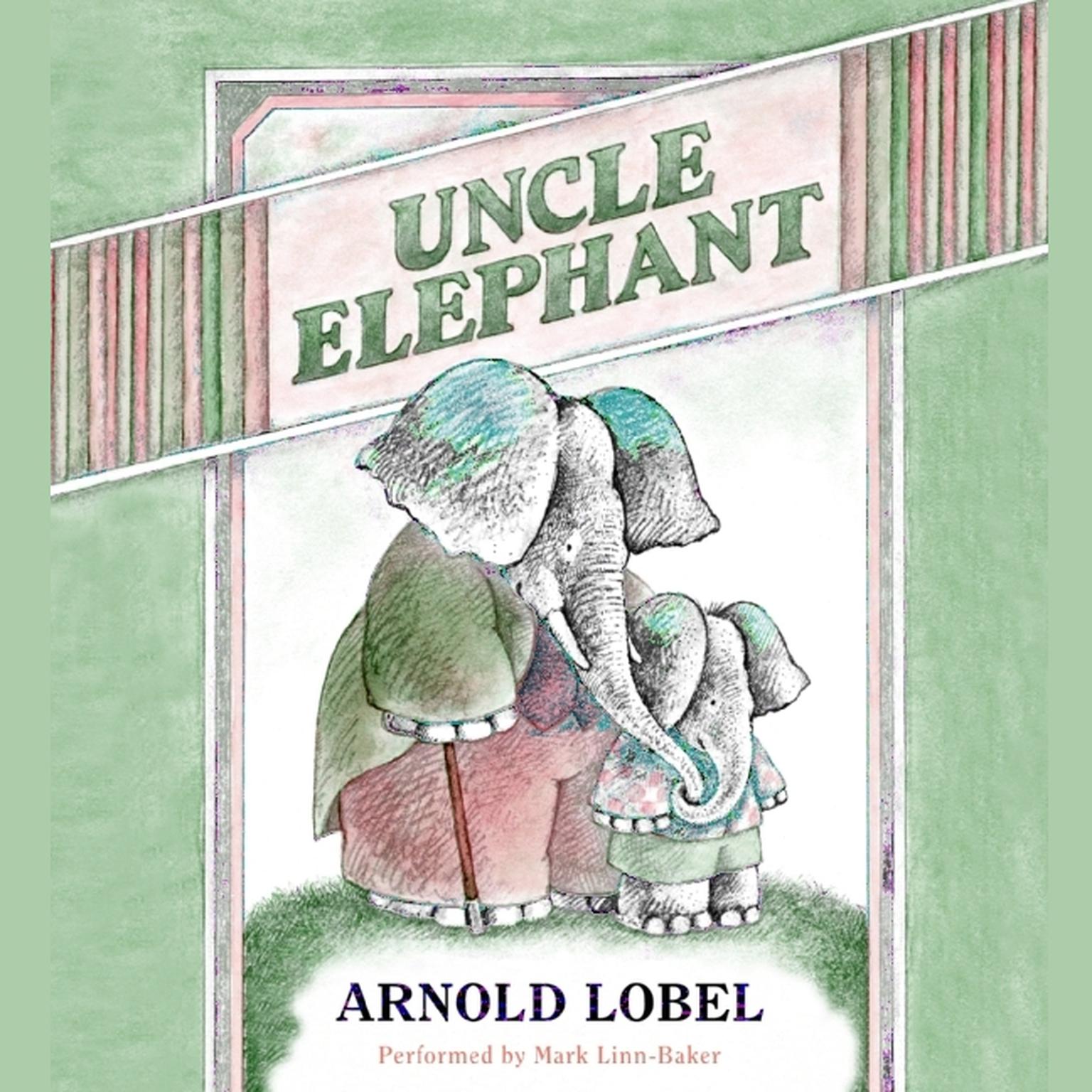 Uncle Elephant Audiobook, by Arnold Lobel