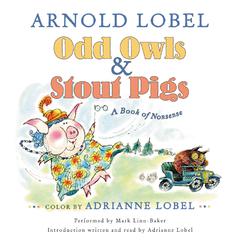 Odd Owls & Stout Pigs: A Book of Nonsense Audiobook, by Arnold Lobel