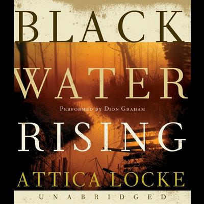 Black Water Rising Audiobook, by Attica Locke