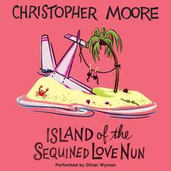 Island of the Sequined Love Nun Audiobook, by Christopher Moore