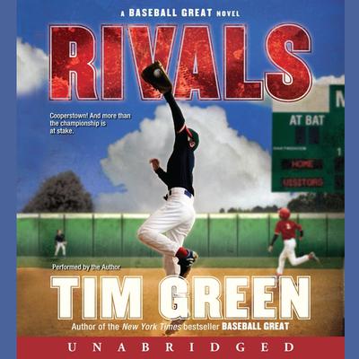 Rivals: A Baseball Great Novel Audiobook, by Tim Green