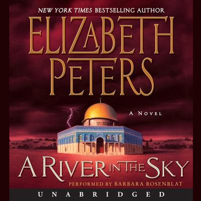 A River in the Sky: A Novel Audiobook, by Elizabeth Peters