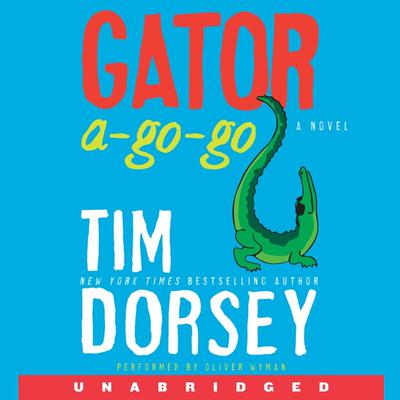 Gator A-Go-Go: A Novel Audiobook, by 