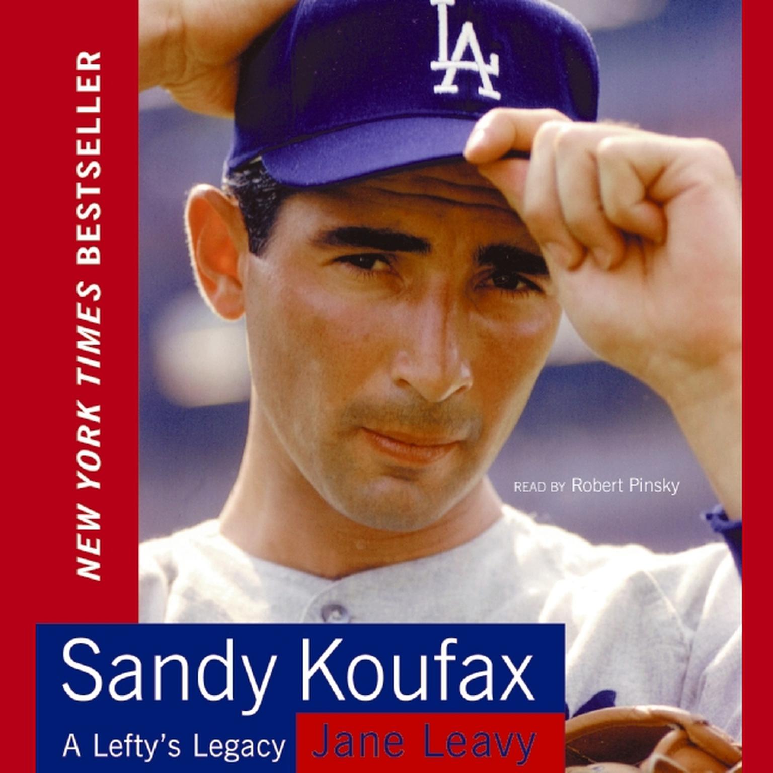 Sandy Koufax (Abridged) Audiobook, by Jane Leavy