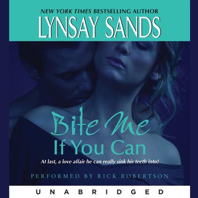 Bite Me If You Can Audiobook, by Lynsay Sands