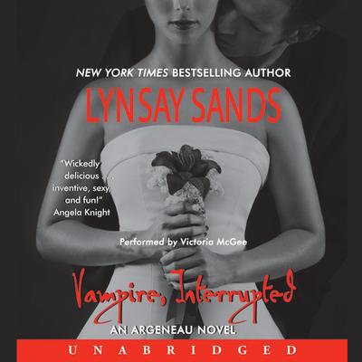 Vampire, Interrupted: An Argeneau Novel Audiobook, by Lynsay Sands