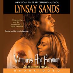 Vampires Are Forever: An Argeneau Novel Audiobook, by Lynsay Sands