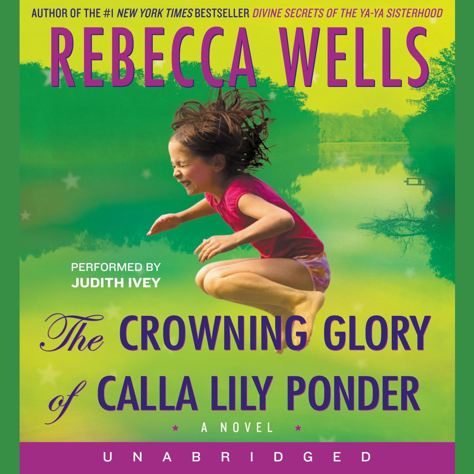 The Crowning Glory of Calla Lily Ponder Audiobook, by Rebecca Wells