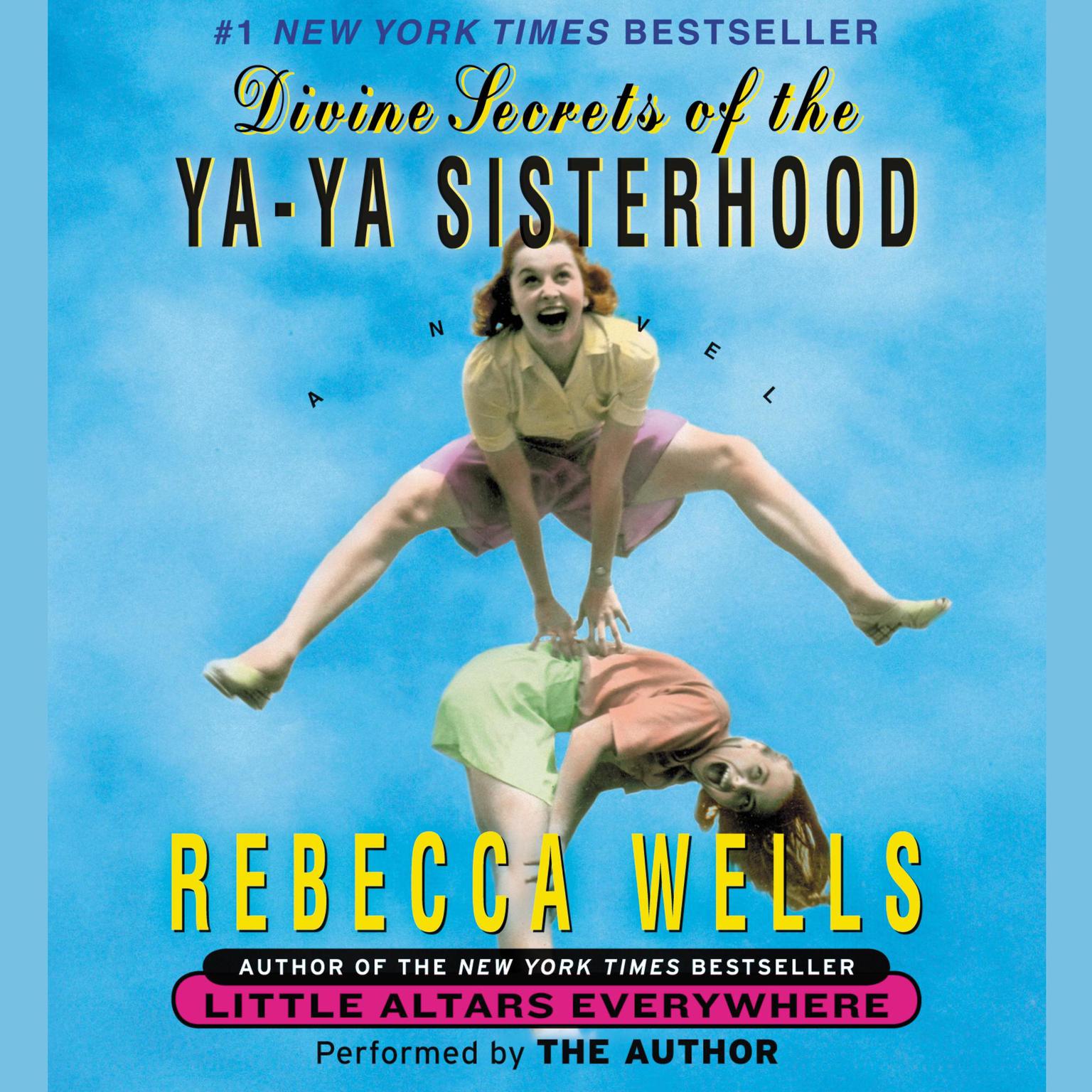 Divine Secrets of the Ya-Ya Sisterhood (Abridged) Audiobook, by Rebecca Wells