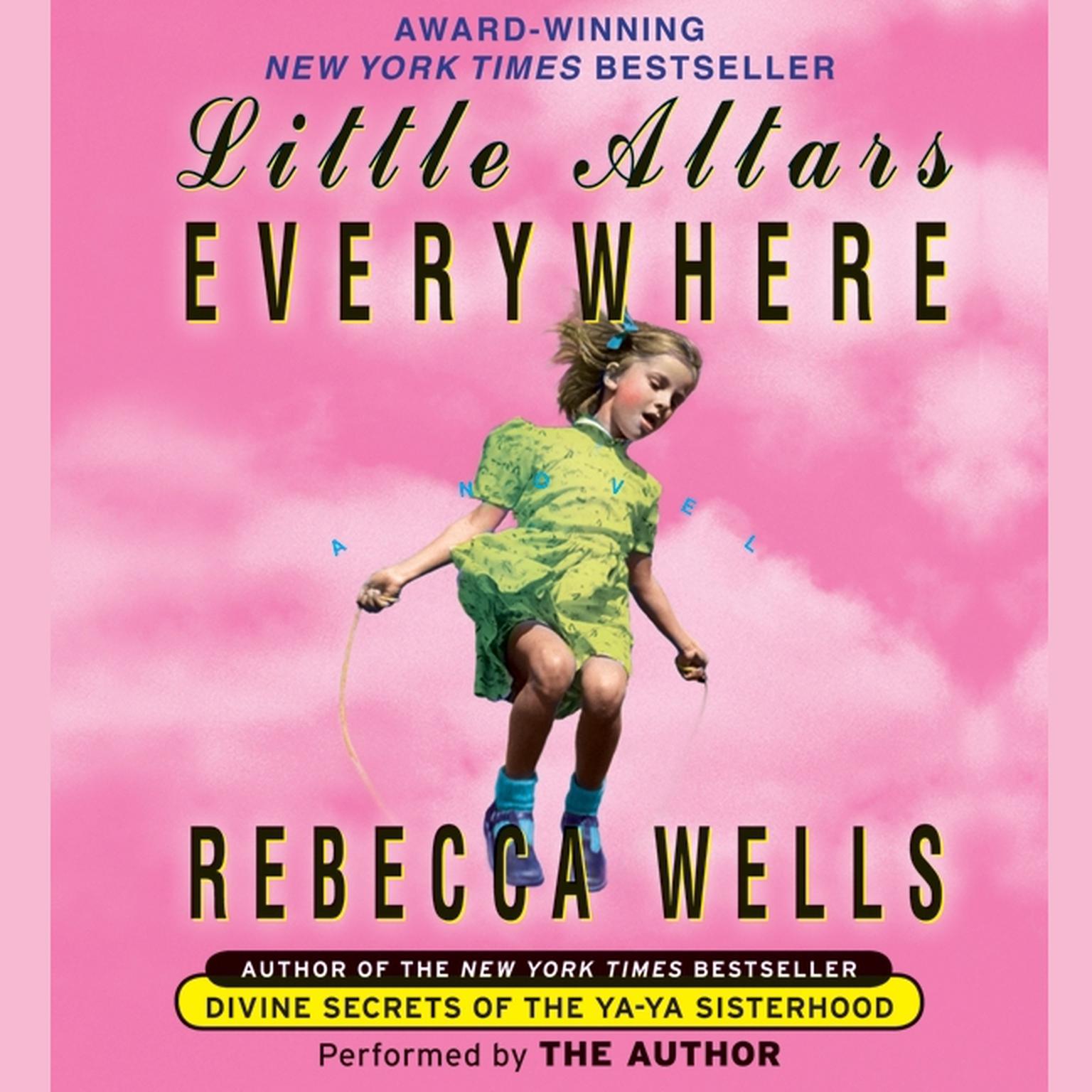 Little Altars Everywhere (Abridged): A Novel Audiobook, by Rebecca Wells