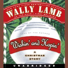 Wishin' and Hopin': A Christmas Story Audiobook, by Wally Lamb