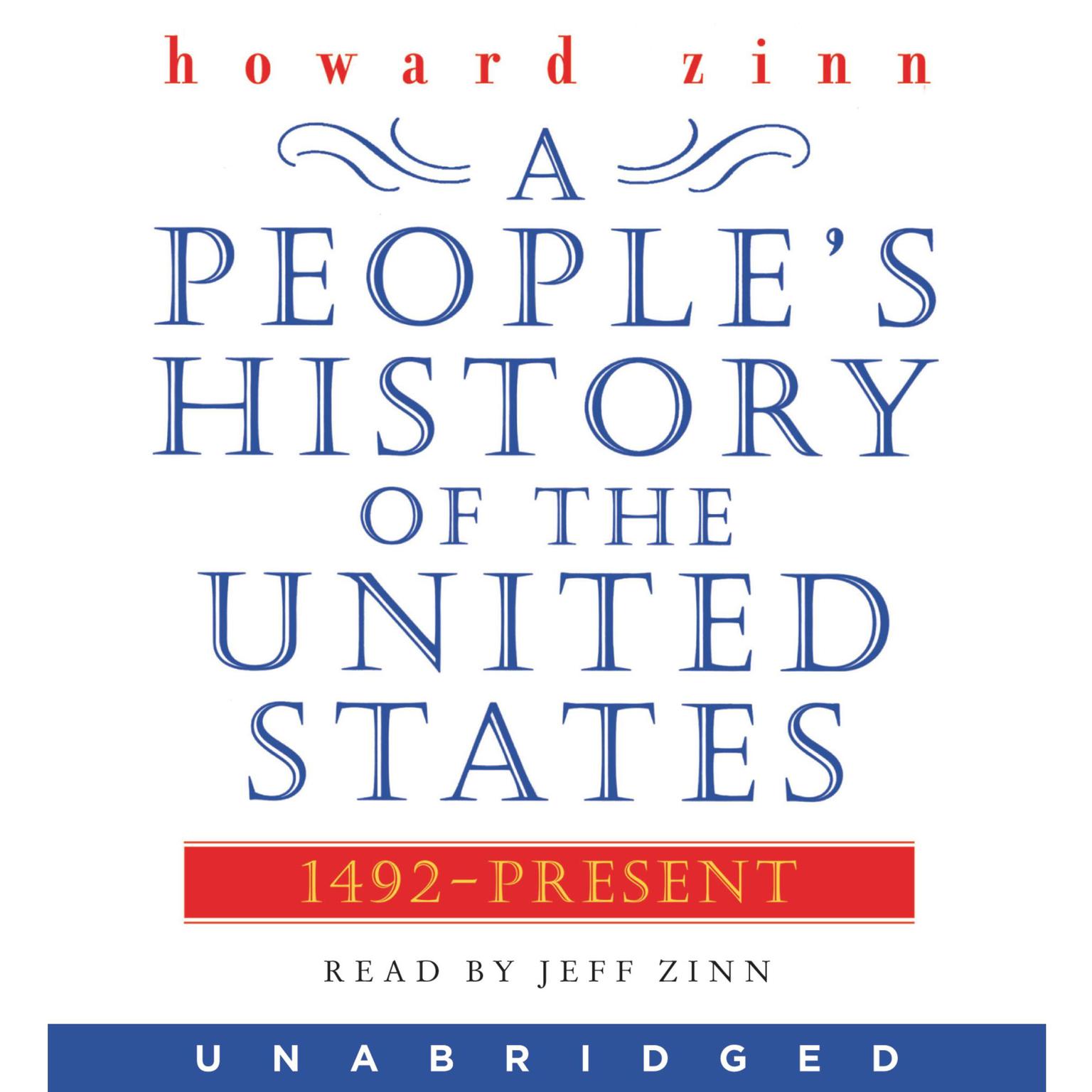 A Peoples History of the United States: 1492 to Present Audiobook, by Howard Zinn