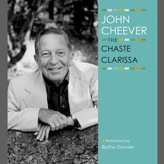 The Chaste Clarissa Audiobook, by John Cheever