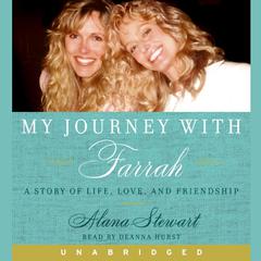 My Journey with Farrah Audiobook, by Alana Stewart