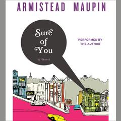 Sure of You Audiobook, by Armistead Maupin