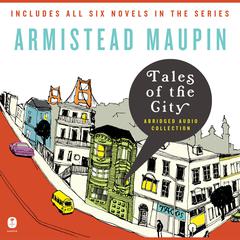 Tales of the City Audio Collection: Tales of the City, Books 1-6 Audiobook, by Armistead Maupin