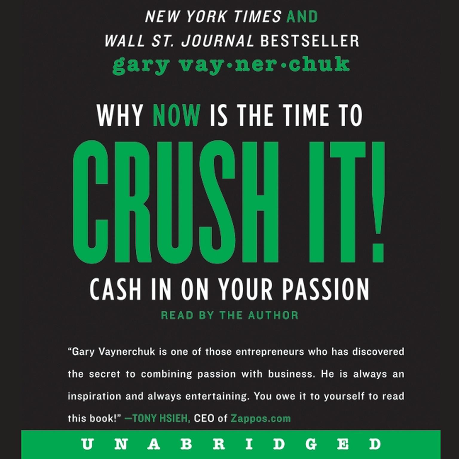 Crush It!: Why NOW Is the Time to Cash In on Your Passion Audiobook, by Gary Vaynerchuk