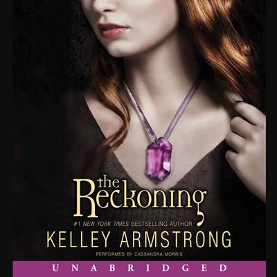 The Reckoning Audiobook, by Kelley Armstrong