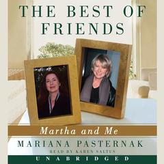 The Best of Friends: Martha and Me Audiobook, by Mariana Pasternak