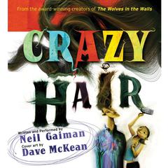 Crazy Hair Audiobook, by Neil Gaiman
