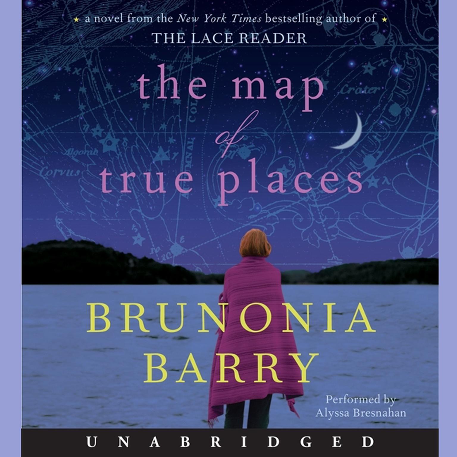The Map of True Places Audiobook, by Brunonia Barry