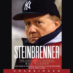 Steinbrenner: The Last Lion of Baseball Audiobook, by Bill Madden