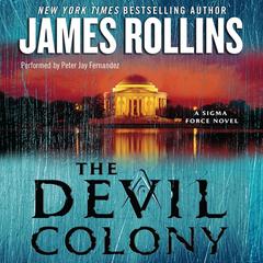 The Devil Colony: A Sigma Force Novel Audiobook, by 