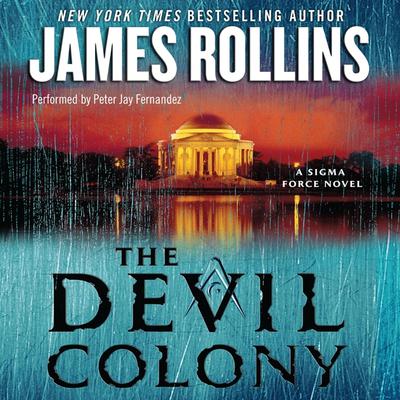 The Devil Colony: A Sigma Force Novel Audiobook, by James Rollins