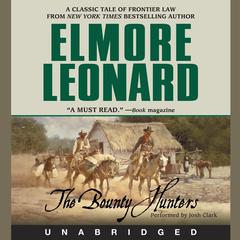 The Bounty Hunters Audiobook, by Elmore Leonard