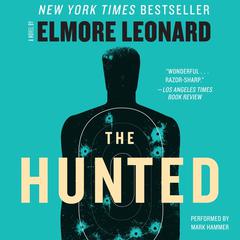 The Hunted: A Novel Audiobook, by Elmore Leonard