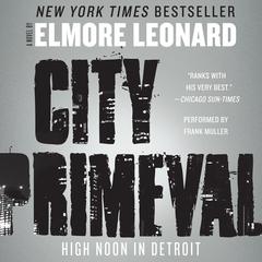 City Primeval: High Noon in Detroit Audiobook, by Elmore Leonard