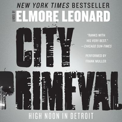 City Primeval: High Noon in Detroit Audiobook, by 
