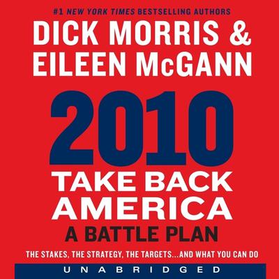 2010: Take Back America: A Battle Plan Audiobook, by Dick Morris