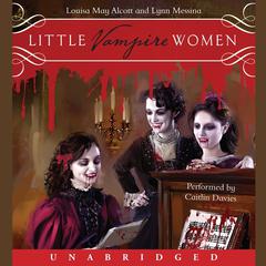 Little Vampire Women Audiobook, by Lynn Messina