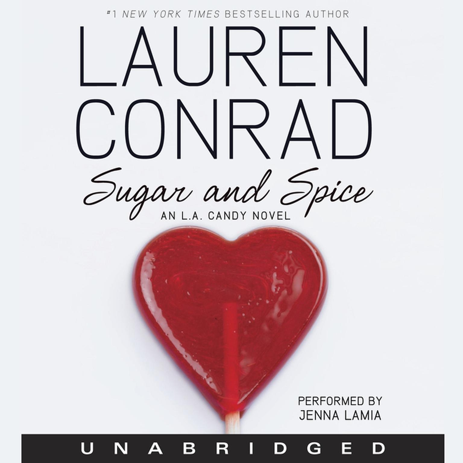 Sugar and Spice Audiobook, by Lauren Conrad