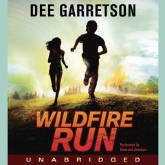 Wildfire Run Audiobook, by Dee Garretson