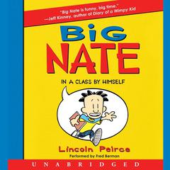 Big Nate: In a Class by Himself Audiobook, by 