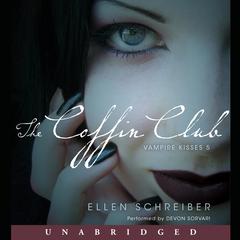 Vampire Kisses 5: The Coffin Club: Vampire Kisses 5 Audiobook, by Ellen Schreiber