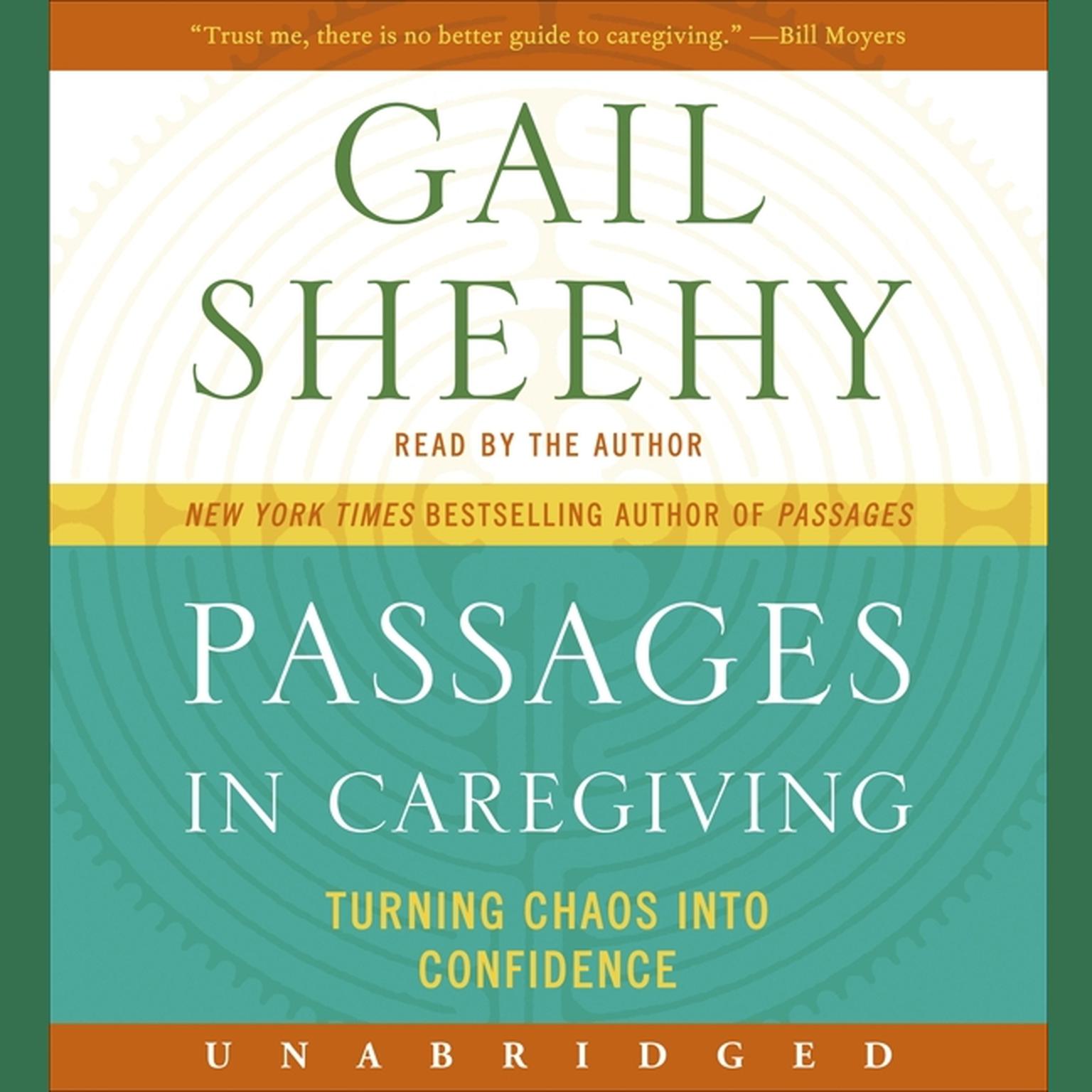 Passages in Caregiving: Turning Chaos into Confidence Audiobook, by Gail Sheehy