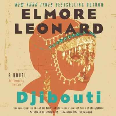 Djibouti: A Novel Audiobook, by Elmore Leonard